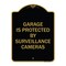Signmission Garage Is Protected by Surveillance Cameras, Black & Gold Aluminum Sign, 18" H, BG-1824-23937 A-DES-BG-1824-23937 - alternate 1